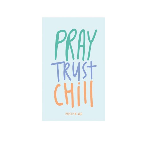 Sticker Pray Trust Chill