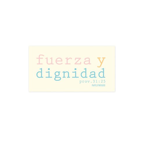 Sticker Fuerza y dignidad