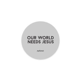 Sticker Our world needs Jesus