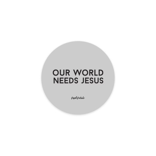 Sticker Our world needs Jesus