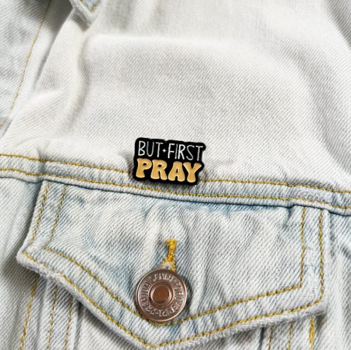 Pin But first Pray