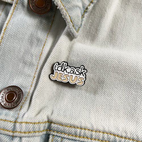 Pin I don't know, ask Jesus