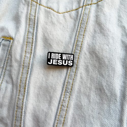 Pin I ride with Jesus