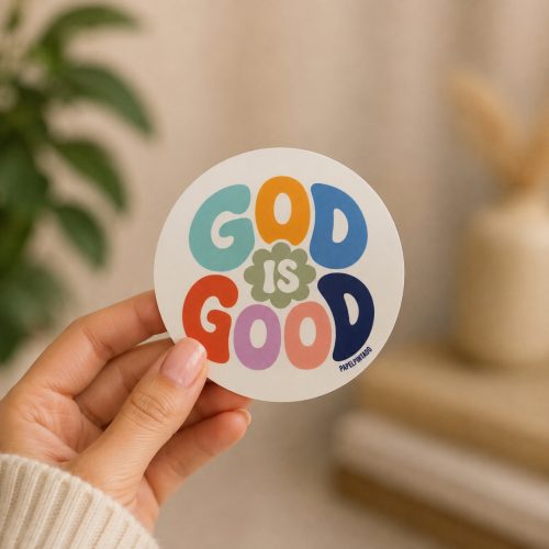 Sticker, “God is good”